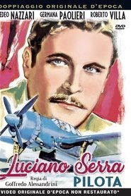 Film Luciano Serra, pilota streaming VF complet