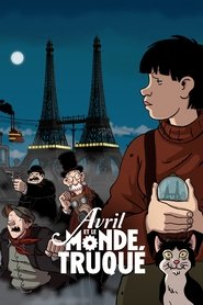 Film Avril et le monde truqué streaming VF complet