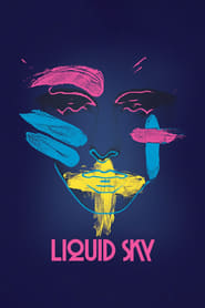 Film Liquid Sky streaming VF complet