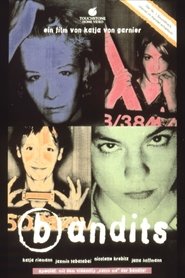 Film Bandits streaming VF complet