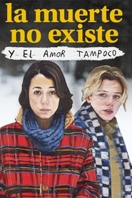 Imagen de La muerte no existe y el amor tampoco