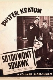 So You Won't Squawk streaming sur filmcomplet