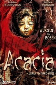 Acacia - Die Wurzeln des Bösen 2007