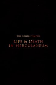 Film The Other Pompeii: Life & Death in Herculaneum streaming VF complet