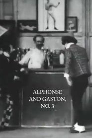 Film Alphonse and Gaston, No. 3 streaming VF complet