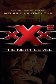 Film xXx² - The next level streaming VF complet