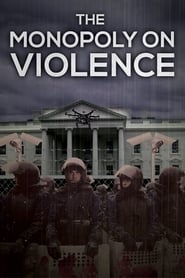 Film The Monopoly on Violence streaming VF complet