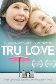 Film Tru Love streaming VF complet
