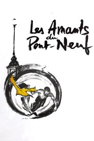 Film Les Amants du Pont-Neuf streaming VF complet