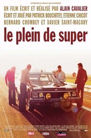 Film Le Plein de super streaming VF complet
