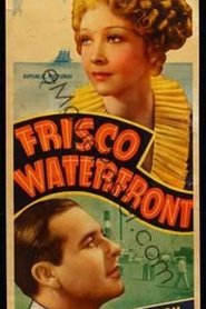 Frisco Waterfront streaming sur filmcomplet