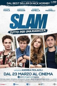 Slam - Tutto per una ragazza 2016