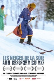 Les neiges de la soie - Aux origines du ski