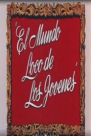 El mundo loco de los jóvenes streaming sur filmcomplet