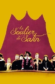 Le Soulier de Satin streaming sur filmcomplet