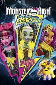 Monster High : Electrisant 2017