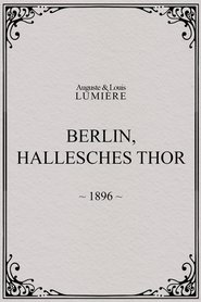 Film Berlin, Hallesches Thor streaming VF complet