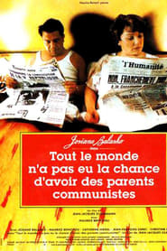 Film Tout le monde n'a pas eu la chance d'avoir des parents communistes streaming VF complet