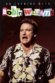 Film Robin Williams: An Evening with Robin Williams streaming VF complet
