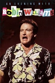 Robin Williams: An Evening with Robin Williams streaming sur filmcomplet