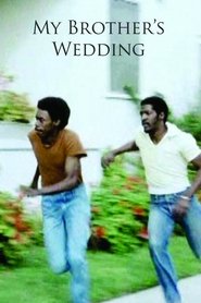 Film My Brother's Wedding streaming VF complet