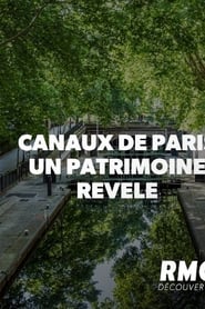 Les canaux de Paris - un patrimoine révélé