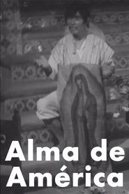 Film Alma de América streaming VF complet