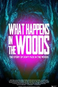 What Happens In The Woods 2019