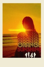 Film Orange Sunshine streaming VF complet