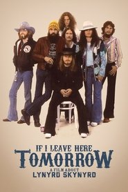 Imagen de If I Leave Here Tomorrow: A Film About Lynyrd Skynyrd