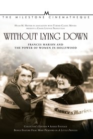 Film Without Lying Down: Frances Marion and the Power of Women in Hollywood streaming VF complet