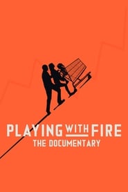 Poster for Playing with FIRE: The Documentary (2019)
