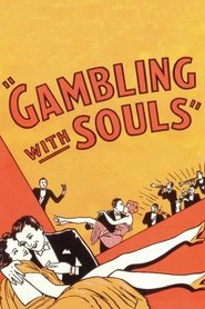 Gambling with Souls streaming sur filmcomplet