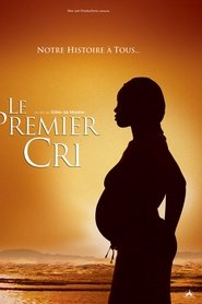 Film Le Premier Cri streaming VF complet