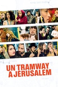 Film Un Tramway à Jérusalem streaming VF complet