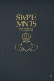 Film Simple Minds: Seen The Lights streaming VF complet