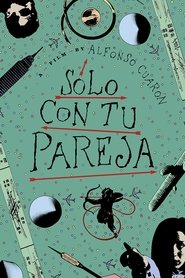 Film Sólo con tu pareja streaming VF complet