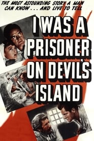 I Was a Prisoner on Devil's Island streaming sur filmcomplet