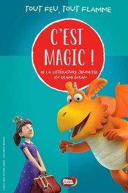 C'est Magic ! - Tout feu tout flamme