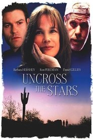 Film Uncross The Stars streaming VF complet