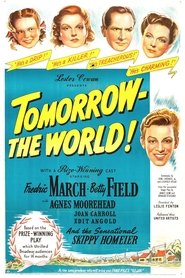 Film Tomorrow, the World! streaming VF complet