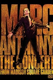 Film Marc Anthony: The Concert from Madison Square Garden streaming VF complet