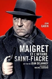 Film Maigret et l'Affaire Saint-Fiacre streaming VF complet