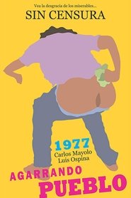 Film Agarrando pueblo streaming VF complet