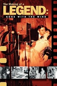 Film The Making of a Legend: Gone with the Wind streaming VF complet