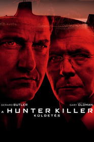 A Hunter Killer küldetés 2018