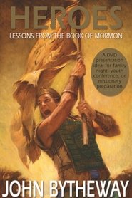 Heroes: Lessons from the Book of Mormon