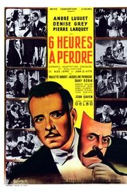 Film Six heures à perdre streaming VF complet
