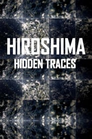 Hiroshima: Hidden Traces