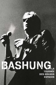 Film Bashung, Alain - La tournée des grands espaces streaming VF complet